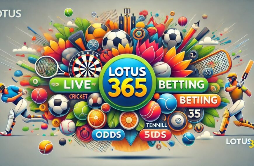 Explore a Wide Range of Sports Betting and Live Casino Games at Lotus365 with Ease